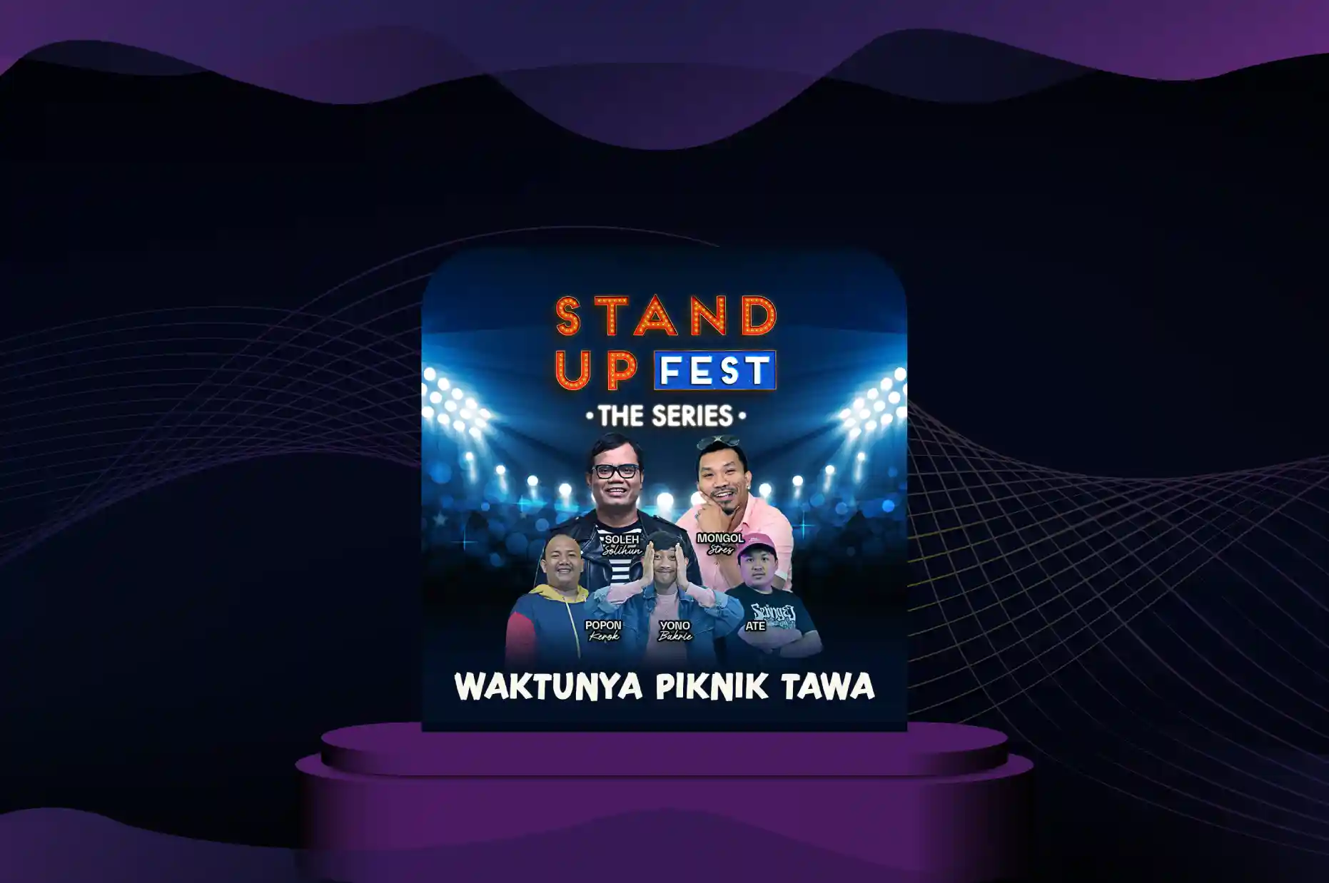 Popon Kerok, Ate, Yono Bakrie, Soleh Solihun, Mongol Stress – Stand-Up Fest “The Series”